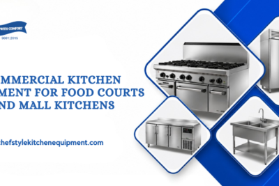 Commercial Kitchen Equipment for Food Courts and Mall Kitchens